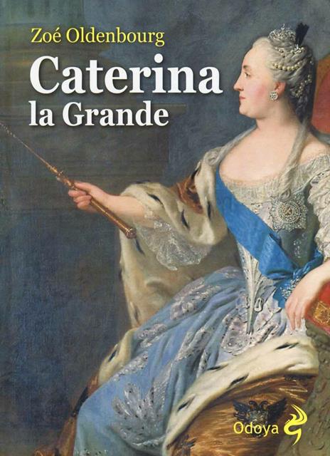 Caterina la Grande - Zoé Oldenbourg - copertina