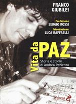 Vita da Paz. Storia e storie di Andrea Pazienza