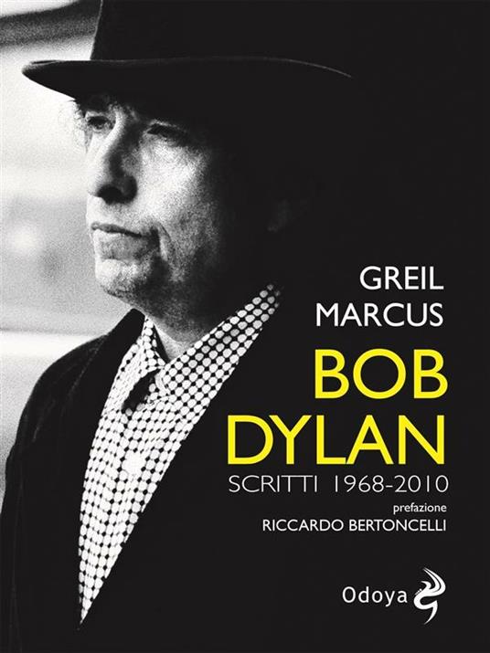 Bob Dylan. Scritti 1968-2010 - Greil Marcus,B. Sonego - ebook