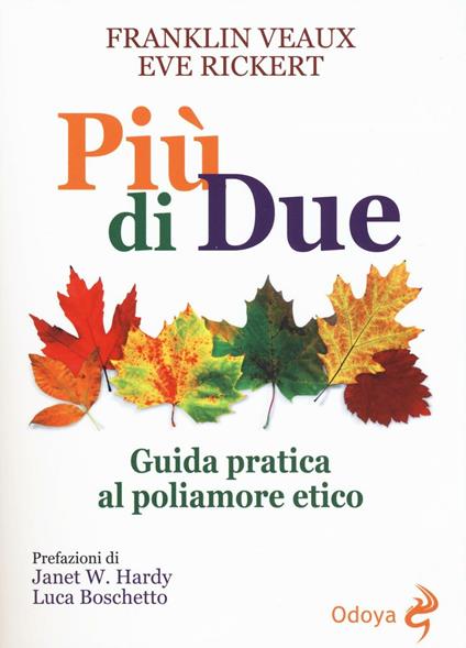 Più di due. Guida pratica al poliamore etico - Franklin Veaux,Eve Rickert - copertina