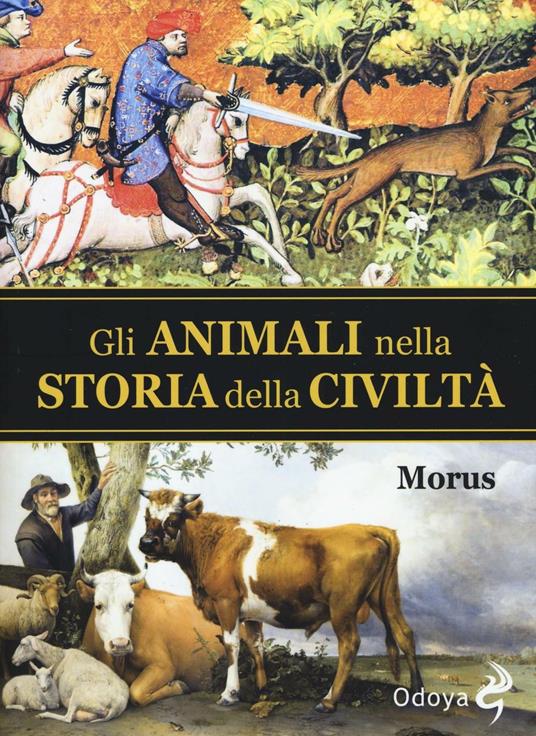 Gli animali nella storia della civiltà - Morus - copertina