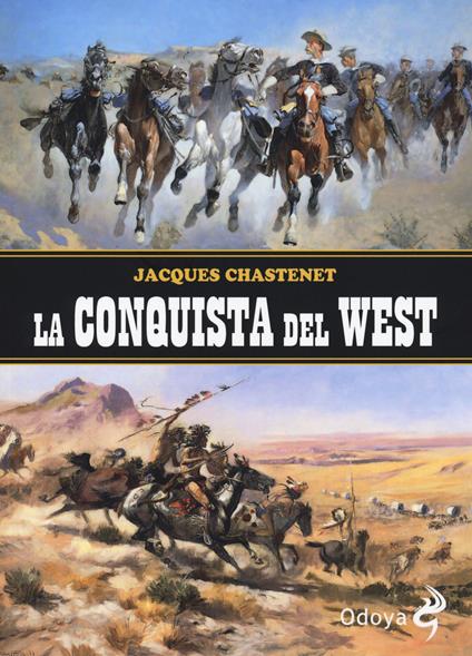 La conquista del West - Jaques Chastenet - copertina