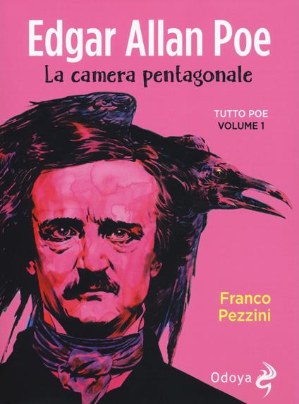 Edgar Allan Poe. La camera pentagonale. Tutto Poe. Vol. 1 - Franco Pezzini - copertina