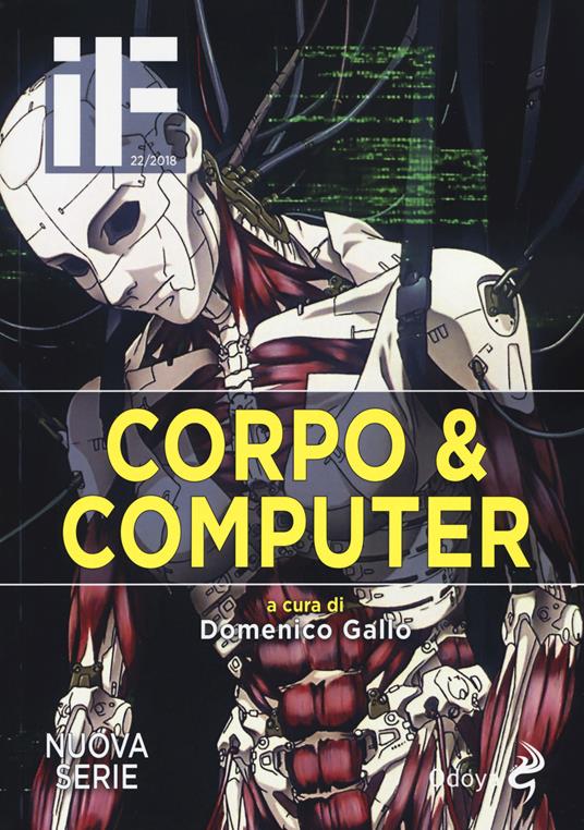 IF. Insolito & fantastico (2017). Vol. 22: Corpo e computer. - copertina
