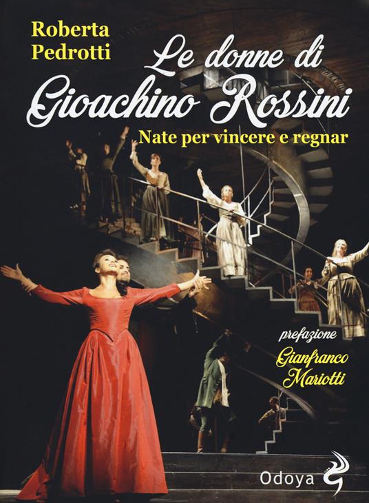 Le donne di Gioachino Rossini. Nate per vincere e regnar - Roberta Pedrotti - copertina