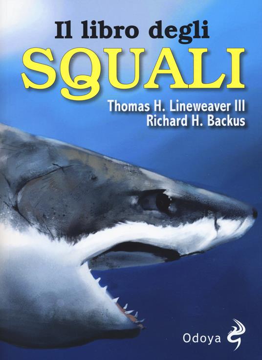 Il libro degli squali - Thomas H. Lineaweaver III,Richard H. Backus - copertina
