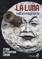 La luna nell'immaginario, Storia, letteratura, cinema