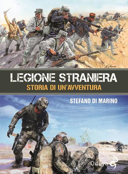 Legione straniera. Storia di un'avventura - Stefano Di Marino - copertina