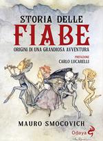 Storia delle Fiabe. Origini di una grandiosa avventura