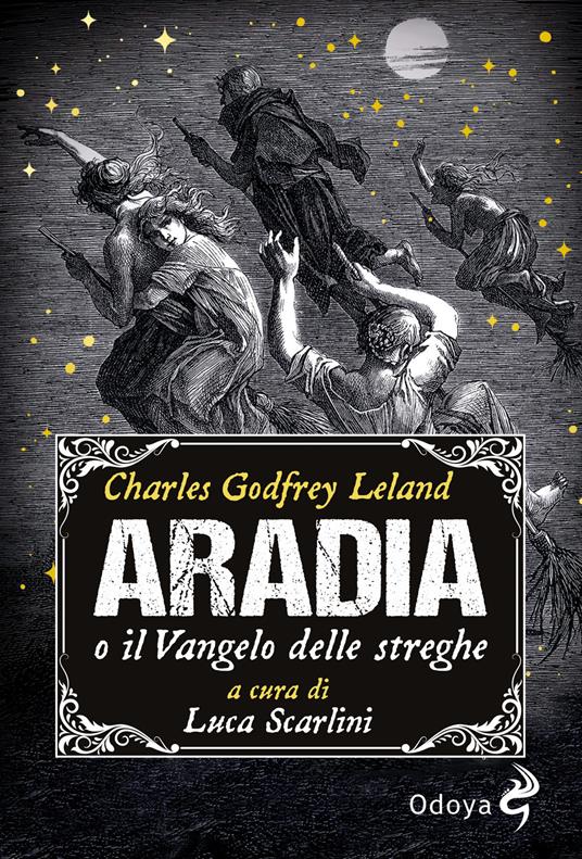 Aradia, o il Vangelo delle streghe - Charles Godfrey Leland - copertina