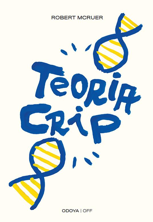 Teoria Crip. Segni culturali di queerness e disabilità - Robert McRuer - copertina