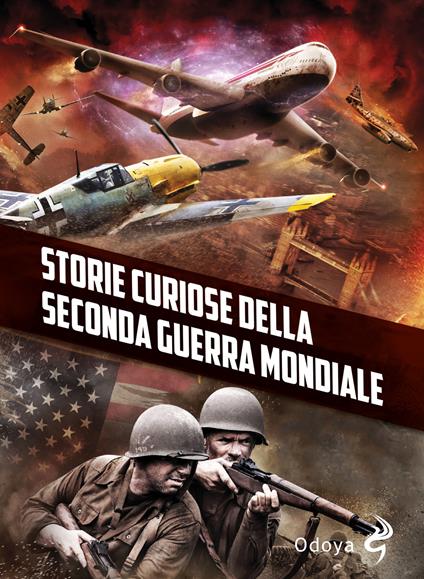 Storie curiose della Seconda guerra mondiale - copertina