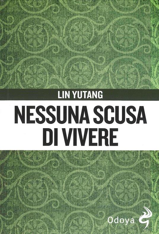 Nessuna scusa di vivere - Lin Yutang - copertina