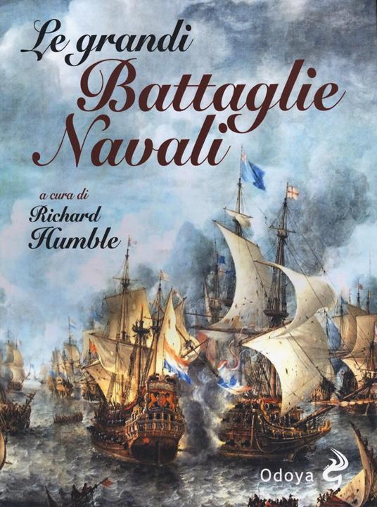 Le grandi battaglie navali. Dal Medioevo alla Seconda guerra mondiale - copertina