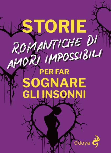 Storie romantiche di amori impossibili per far sognare gli insonni - copertina