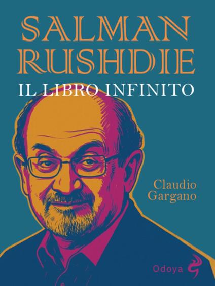 Salman Rushdie. Il libro infinito - Claudio Gargano - copertina