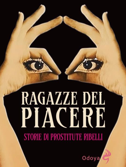Ragazze del piacere. Storie di prostitute ribelli - copertina