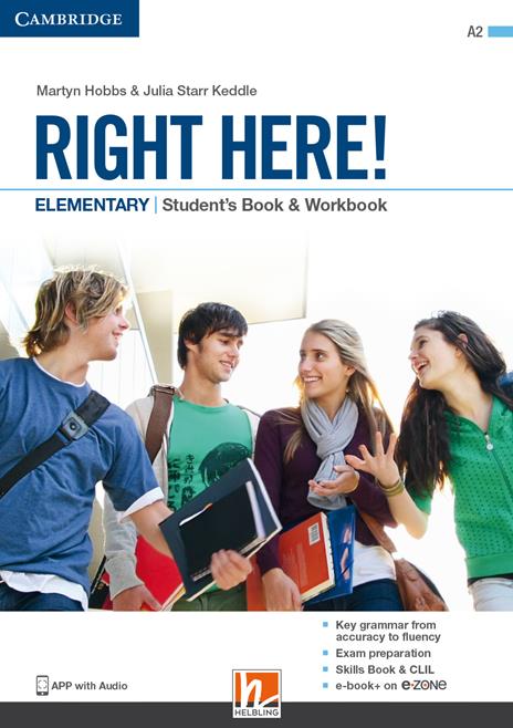 Right here! Elementary. Student’s pack: Start book, Work book, Skills book. Per le Scuole superiori. Con espansione online - Julia Starr Keddle,Martyn Hobbs - copertina