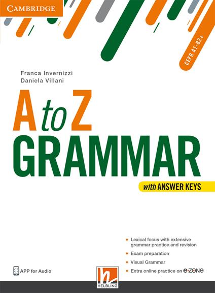 A to Z grammar. Student’s book. Con Answer keys. Per le Scuole superiori. Con espansione online - Franca Invernizzi,Daniela Villani - copertina