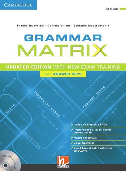 Grammar matrix. Updated edition with new Exam Training. Student's book. Con Answer keys. Per le Scuole superiori. Con e-book. Con espansione online - Franca Invernizzi,Daniela Villani,Stefania Mastrantonio - copertina