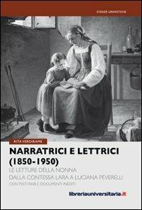 Narratrici e lettrici (1850-1950). Le letture della nonna dalla contessa Lara a Luciana Peverelli - Rita Verdirame - copertina