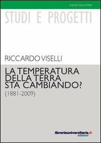 La temperatura della terra sta cambiando? (1881-2009) - Riccardo Viselli - copertina