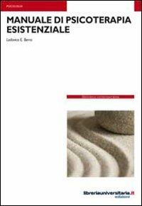 Manuale di psicoterapia esistenziale - Lodovico E. Berra - copertina