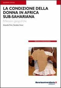 La condizione della donna in Africa sub-sahariana - Antonella Primi,Nicoletta Varani - copertina