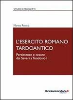 L' esercito romano tardoantico