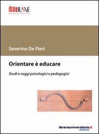 Orientare è educare - Severino De Pieri - copertina