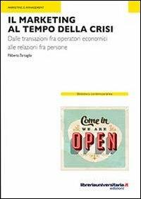 Il marketing al tempo della crisi - Filiberto Tartaglia - copertina
