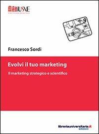 Evolvi il tuo marketing - Francesco Sordi - copertina