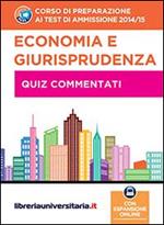 Corso di preparazione ai test di ammissione 2014/2015. Economia e giurisprudenza. Quiz commentati. Con espansione online