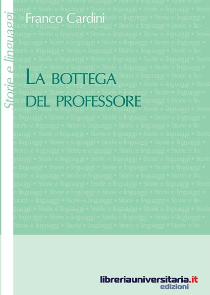 La bottega del professore - Franco Cardini - copertina