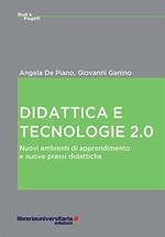 Didattica e tecnologie 2.0. Nuovi ambienti di apprendimento e nuove prassi didattiche