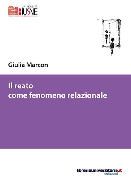 Il reato come fenomeno relazionale - Giulia Marcon - copertina