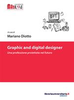 Graphic and digital designer. Una professione proiettata nel futuro