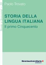 Storia della lingua italiana. Il primo Cinquecento