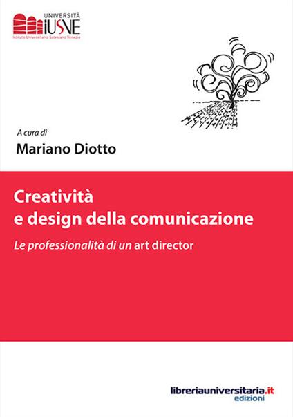 Creatività e design della comunicazione. Le professionalità di un art director - copertina