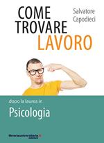 Come trovare lavoro dopo la laurea in Psicologia