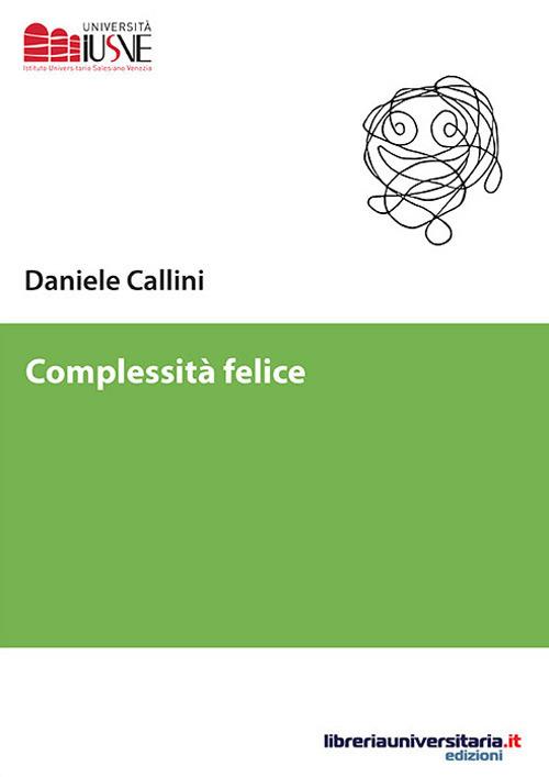 Complessità felice - Daniele Callini - copertina