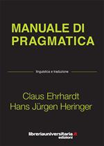 Manuale di pragmatica. Linguistica e traduzione