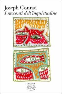 Racconti dell'inquietudine - Joseph Conrad - copertina