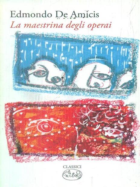 La maestrina degli operai - Edmondo De Amicis - copertina