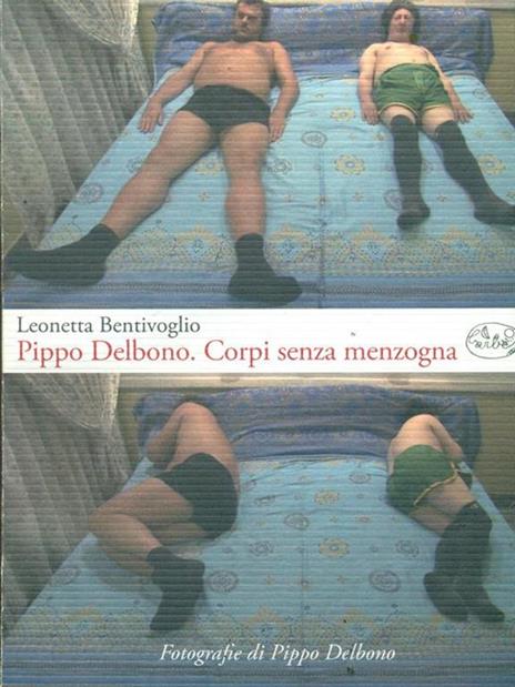 Pippo Delbono. Corpi senza menzogna - Leonetta Bentivoglio - 4