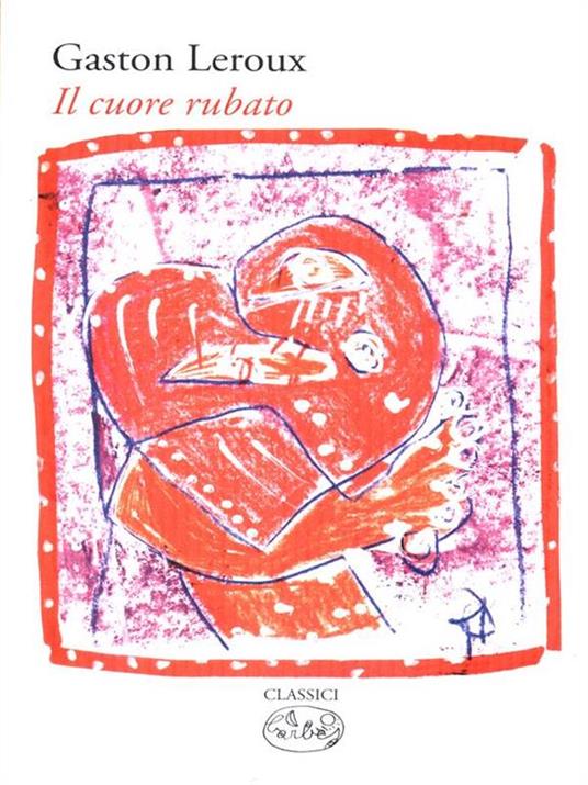 Il cuore rubato - Gaston Leroux - copertina