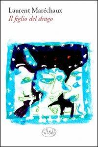 Il figlio del drago - Laurent Maréchaux - copertina