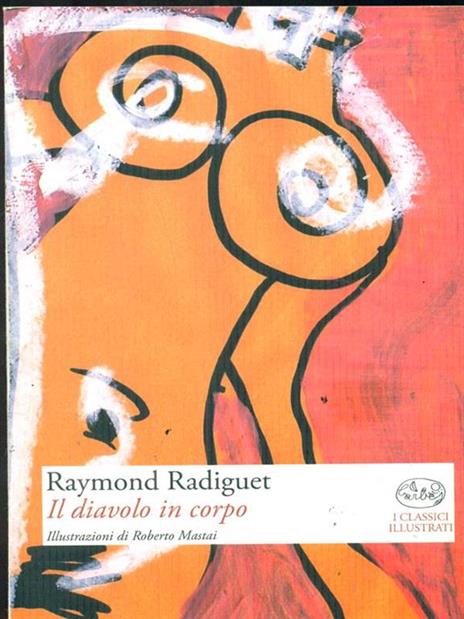 Il diavolo in corpo - Raymond Radiguet - 2