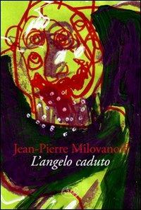 L' angelo caduto - Jean-Pierre Milovanoff - copertina