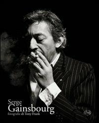Serge Gainsbourg. Ediz. illustrata - Tony Frank - copertina
